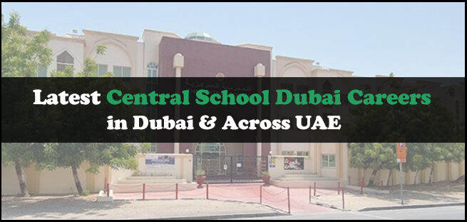 Central School Dubai Careers